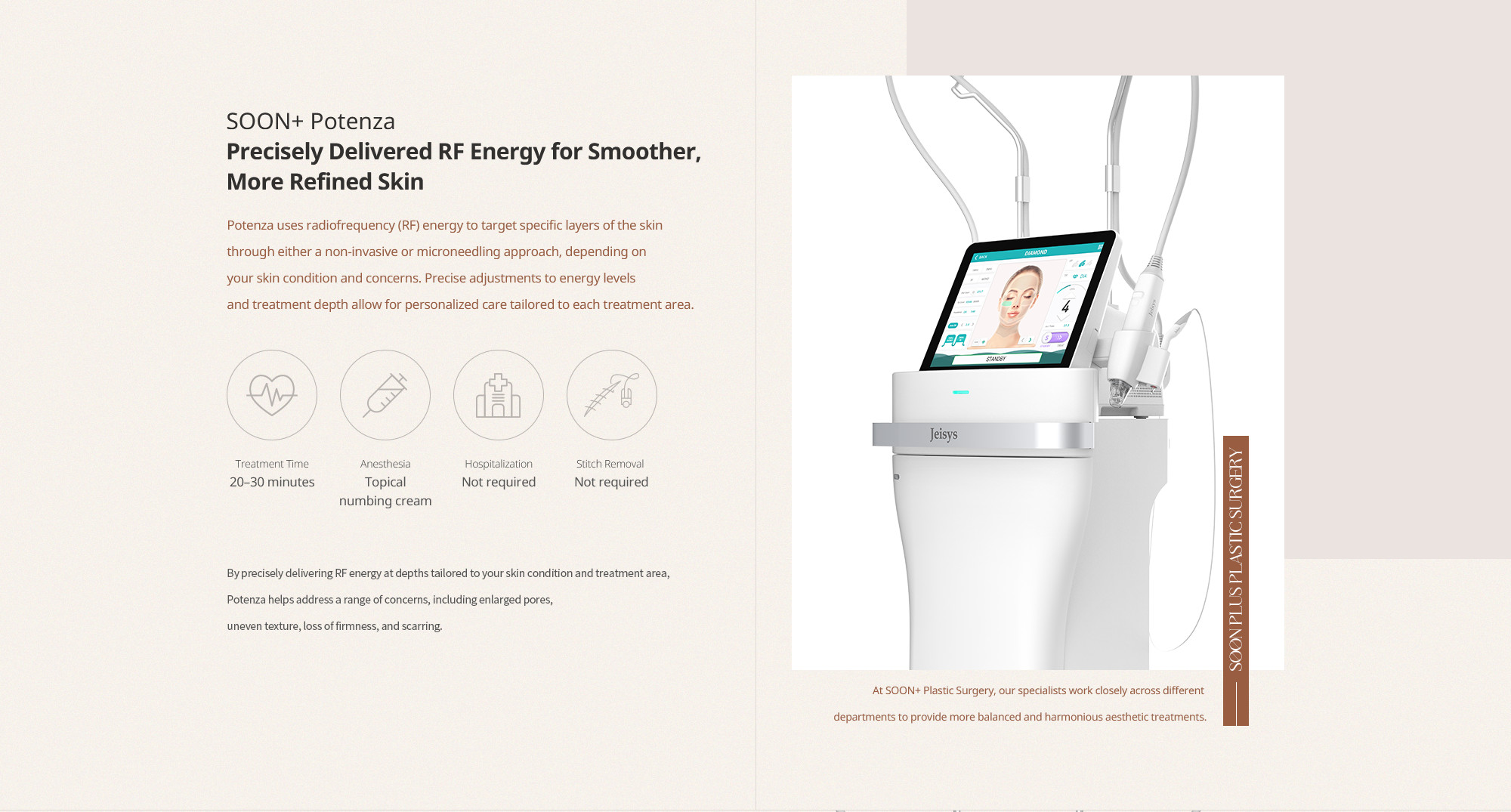 SOON+ Potenza: precisely delivered RF energy for smoother, more refined skin. Treatment time 20–30 minutes.